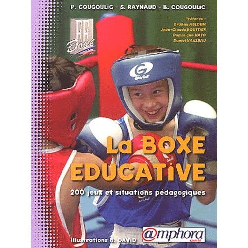 La Boxe Éducative - 200 Jeux Et Situations Pédagogiques