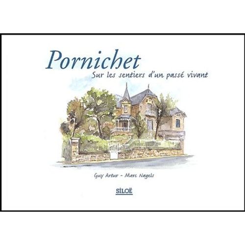 Pornichet - Sur Les Sentiers D'un Passé Vivant