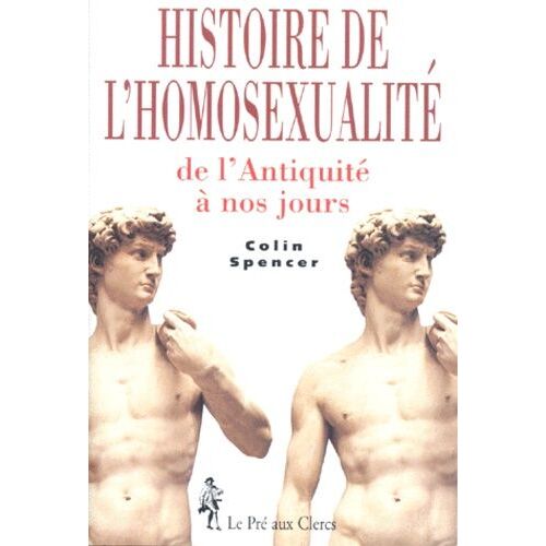 Histoire De L'homosexualite - De L'antiquité À Nos Jours