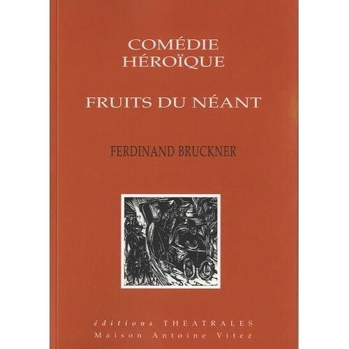 Comédie Héroïque - Fruits Du Néant