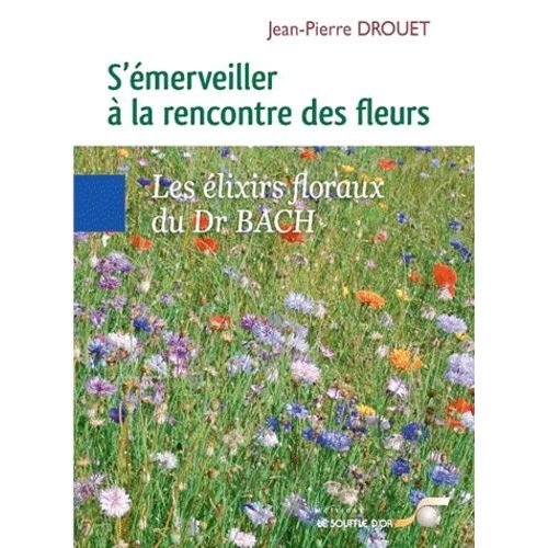 S'emerveiller À La Rencontre Des Fleurs