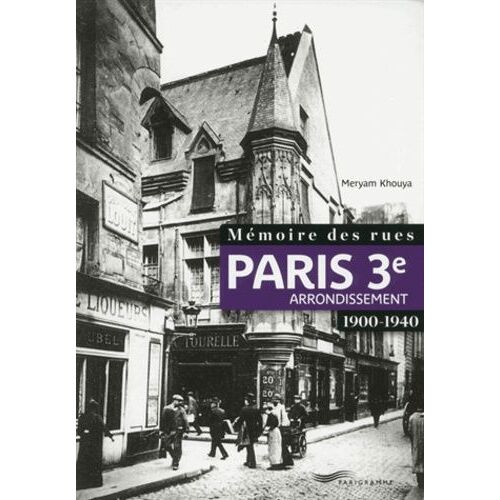 Mémoire Des Rues : 3e Arrondissement