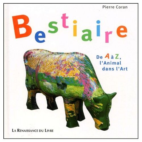 Bestiaire - De A À Z, L'animal Dans L'art