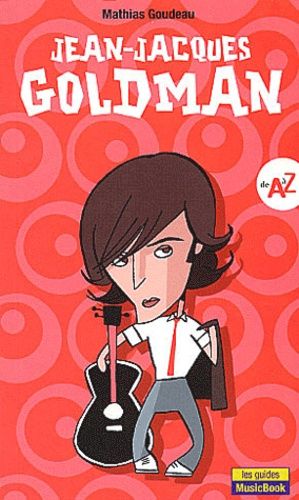Jean-Jacques Goldman De A À Z