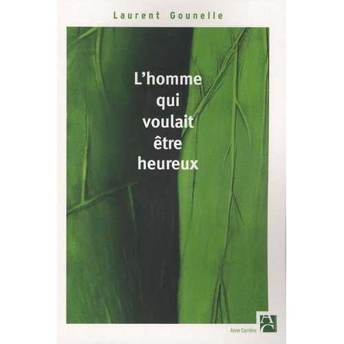 L'homme Qui Voulait Être Heureux