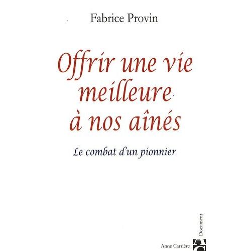 Offrir Une Vie Meilleure À Nos Aînés - Le Combat D'un Pionnier
