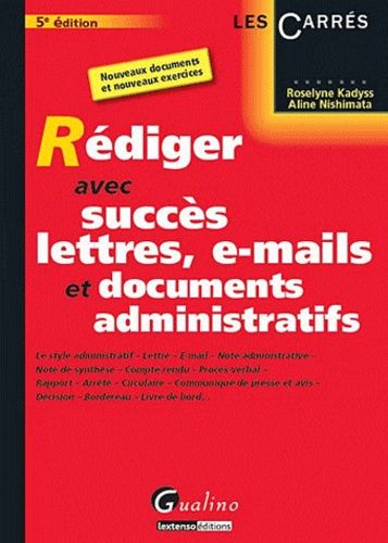 Rédiger Avec Succès Lettres, E-Mails Et Documents Administratifs