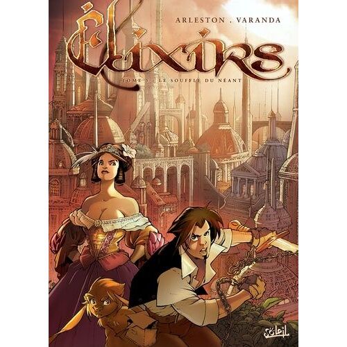 Elixirs - Tome 3 - Le Souffle Du Néant