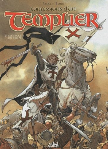 Confessions D'un Templier Tome 2 - Les Secrets Du Temple