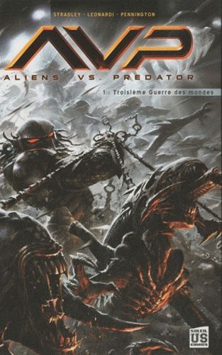 Avp Aliens Vs Predator Tome 1 - Troisième Guerre Des Mondes