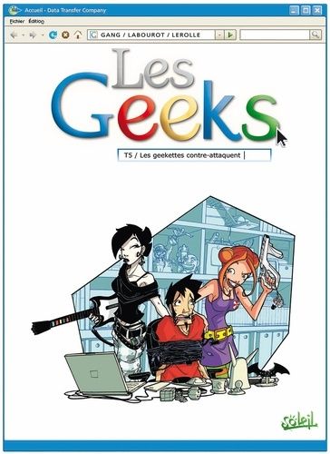 Les Geeks - Tome 5 - Les Geekettes Contre-Attaquent