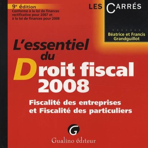 L'essentiel Du Droit Fiscal 2008 - Fiscalité Des Entreprises Et Fiscalité Des Particuliers