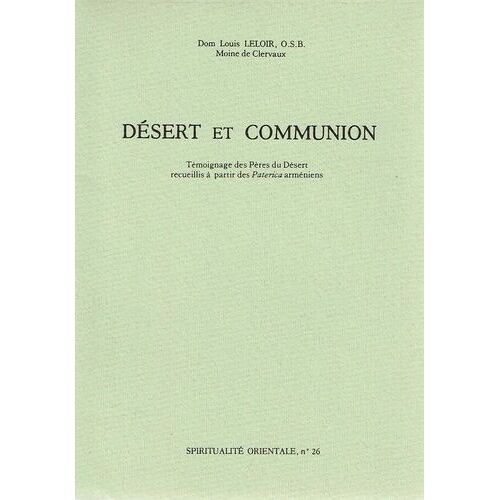 Désert Et Communion - Témoignage Des Pères Du Désert Recueillis À Partir Des "Paterica" Arméniens