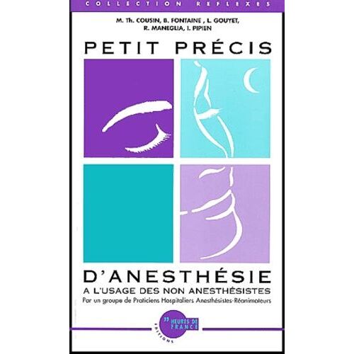 Petit Précis D'anesthésie - A L'usage Des Non Anesthésistes