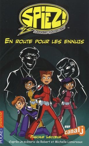Spiez! Tome 5 - En Route Pour Les Ennuis