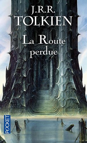 La Route Perdue Et Autres Textes - Langues Et Légendes Avant Le Seigneur Des Anneaux