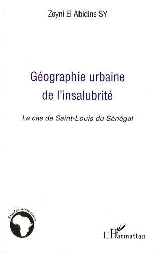 Géographie Urbaine De L'insalubrité - Le Cas De Saint-Louis Du Sénégal