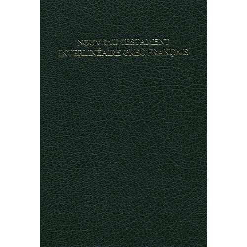 Nouveau Testament Interlinéaire Grec/Français