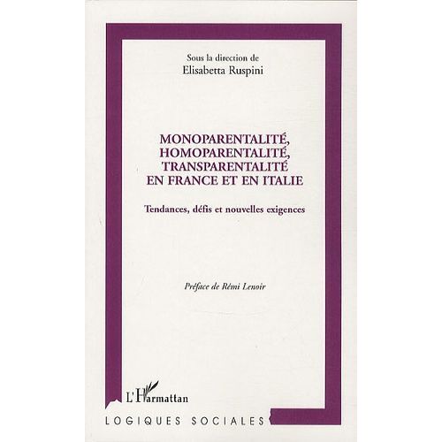 Monoparentalité, Homoparentalité, Transparentalité En France Et En Italie - Tendances, Défis Et Nouvelles Exigences