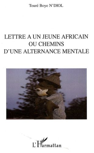 Lettre À Un Jeune Africain Ou Chemins D'une Alternance Mentale