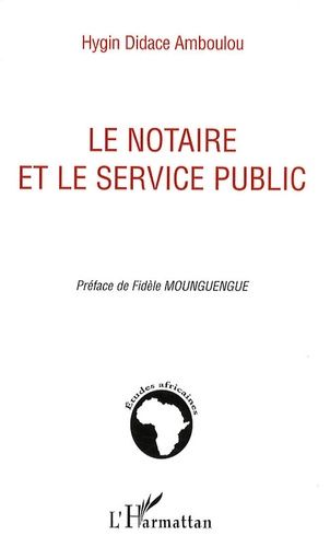 Le Notaire Et Le Service Public