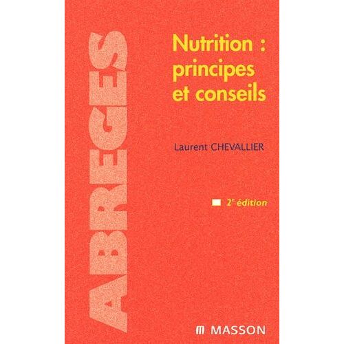 Nutrition : Principes Et Conseils