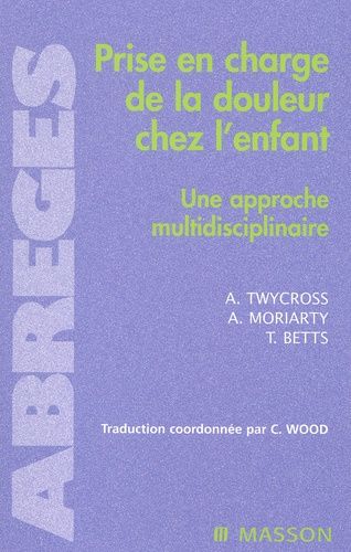 Prise En Charge De La Douleur Chez L'enfant - Une Approche Multidisciplinaire