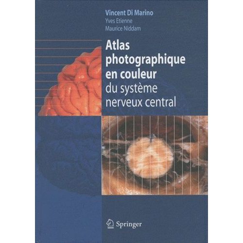 Atlas Photographique En Couleur Du Système Nerveux Central