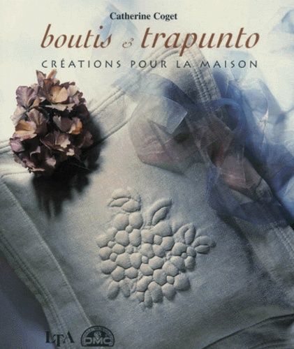 Boutis Et Trapunto - Créations Pour La Maison