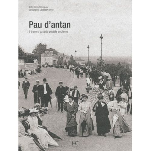 Pau D'antan - A Travers La Carte Postale Ancienne