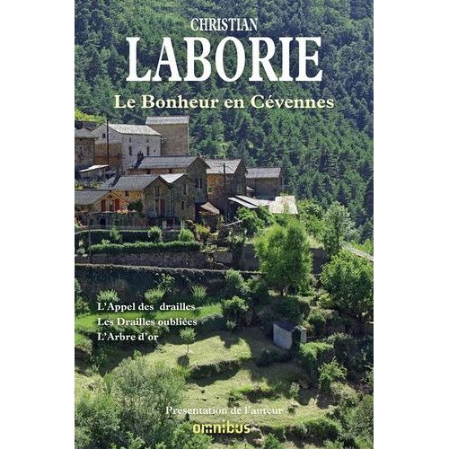 Le Bonheur En Cévennes - L'appel Des Drailles - Les Drailles Oubliées - L'arbre D'or