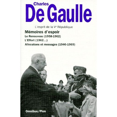 Mémoires D'espoir - Suivi D'un Choix D'allocutions Et Messages Sur La Ive Et La Ve Républiques, 1946-1969