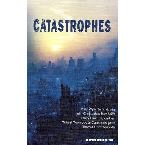 Catastrophes - La Fin Du Rêve - Terre Brûlée - Soleil Vert - La Goélette Des Glaces - Génocides