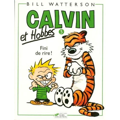 Calvin Et Hobbes - Tome 5 - Fini De Rire !