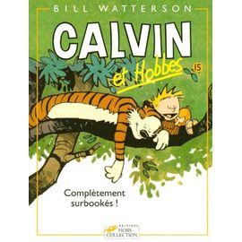 Calvin Et Hobbes Tome 15 - Complètement Surbookés !