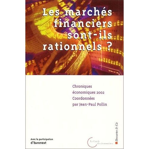 Chroniques Économiques 2002 : Les Marchés Financiers Sont-Ils Rationnels ?