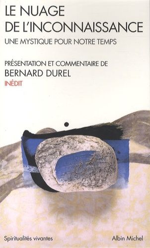 Le Nuage De L'inconnaissance - Une Mystique Pour Notre Temps