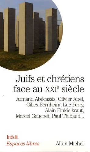 Juifs Et Chrétiens Face Au Xxie Siècle