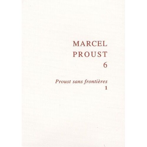 Proust Sans Frontières - Tome 1