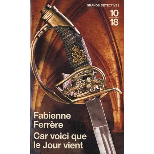 Car Voici Que Le Jour Vient - Une Enquête De Gilles Bayonne