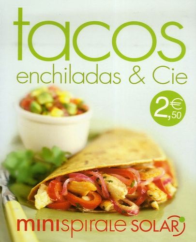 Tacos, Enchiladas Et Cie