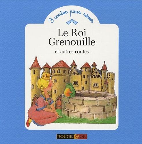 Le Roi Grenouille Et Autres Contes