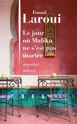 Le Jour Où Malika Ne S'est Pas Mariée