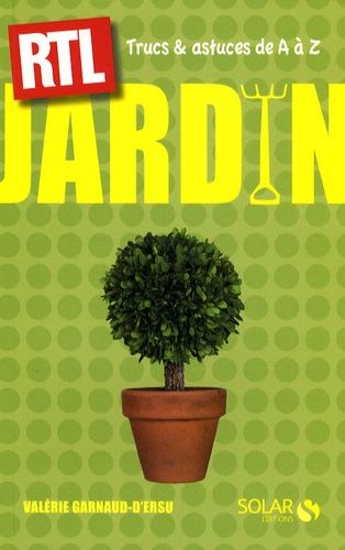 Jardin - Trucs Et Astuces Rtl De A À Z