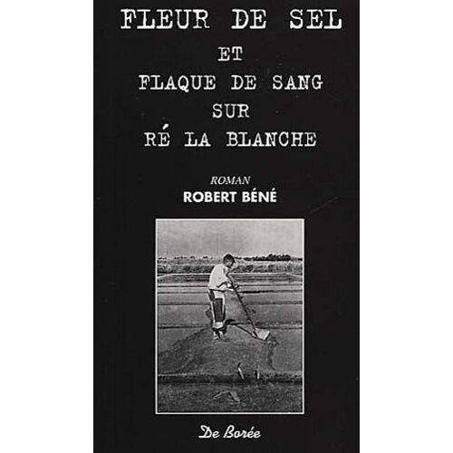 Fleur De Sel Et Plaque De Sang Sur Ré La Blanche