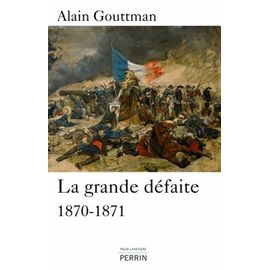 La Grande Défaite - 1870-1871