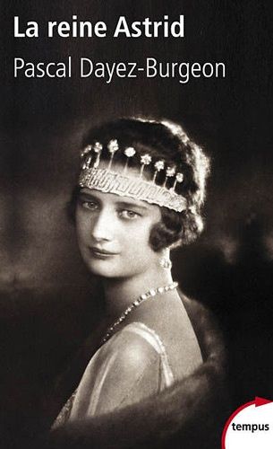 La Reine Astrid - Histoire D'un Mythe