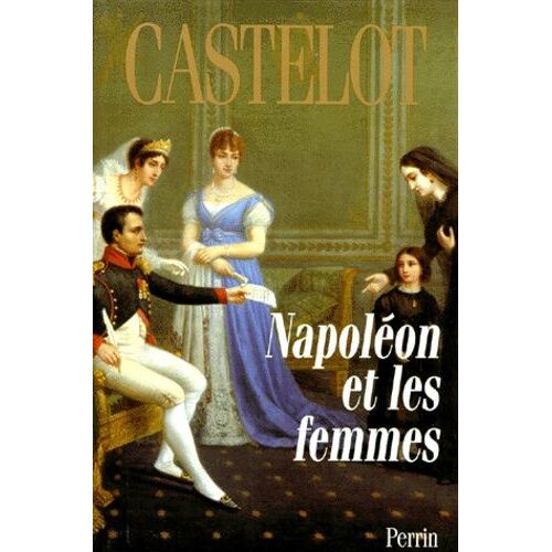Napoléon Et Les Femmes