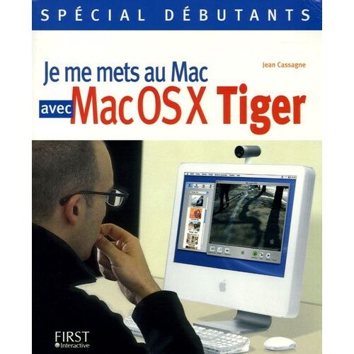 Je Me Mets Au Mac Avec Mac Os X Tiger