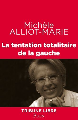 La Tentation Totalitaire De La Gauche